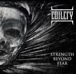 Coilcry : Strength Beyond Fear